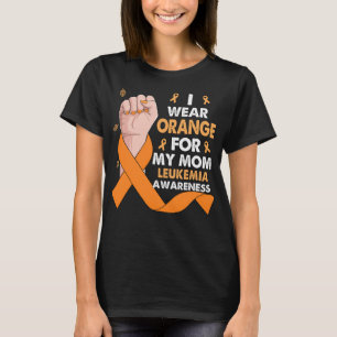 Boxing Hand I Wear Orange For My Mum LEUKEMIA T-Shirt