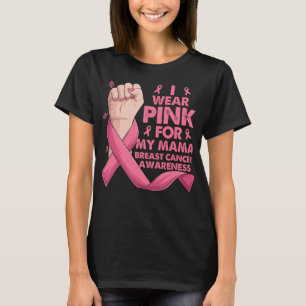 Boxing Hand I Wear Pink For My Mama Breast Cancer T-Shirt
