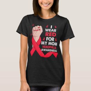 Boxing Hand I Wear Red For My Mum HEMOPHILIA  T-Shirt