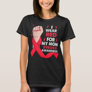 Boxing Hand I Wear Red For My Mum STROKE Awareness T-Shirt