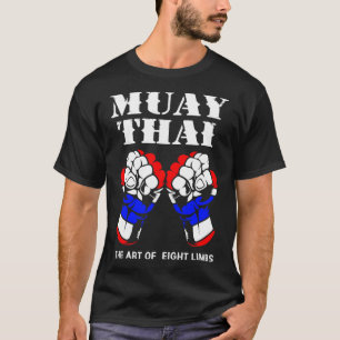 Boxing Hand Kickboxing The Art Of 8 Limbs Muay Tha T-Shirt
