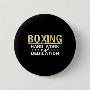 Boxing Hard Work And Dedication - Kickboxing Gym B 6 Cm Round Badge