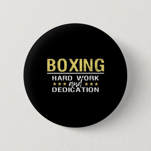 Boxing Hard Work And Dedication - Kickboxing Gym B 6 Cm Round Badge (Front)