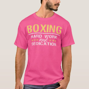 Boxing Hard Work And Dedication Kickboxing Gym Box T-Shirt