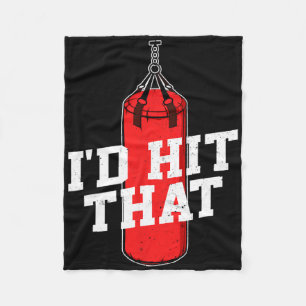 Boxing I'd Hit That Boxing Gloves Punching Bag Box Fleece Blanket