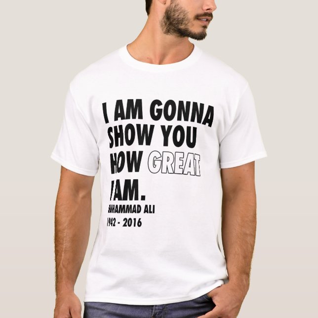 Boxing - I'll Show You How Great I Am. T-Shirt (Front)