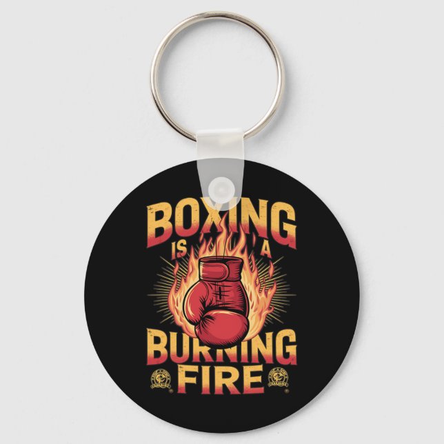 Boxing Is A Burning Fire  Key Ring (Front)