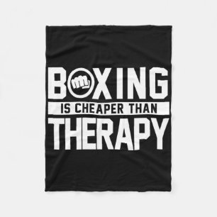 Boxing Is Cheaper Than Therapy Kickboxing Quote Fi Fleece Blanket