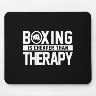Boxing Is Cheaper Than Therapy Kickboxing Quote Fi Mouse Mat
