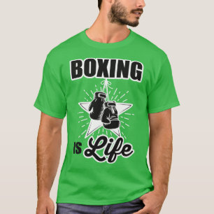 Boxing is life T-Shirt