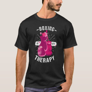 Boxing Is My Therapy For Woman Boxing Gloves Flowe T-Shirt