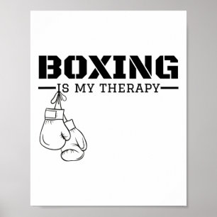 Boxing Is My Therapy Funny Boxer Fighter Fitness W Poster