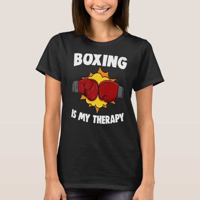 Boxing Is My Therapy Women Boxing Sport Love T-Shirt (Front)