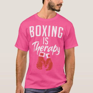Boxing Is Therapy Sport Fighting Boxer T-Shirt