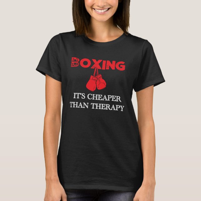 Boxing It's Cheaper Tee, Therapy Boxing T-Shirt (Front)