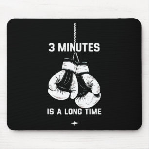 Boxing Kickboxing Boxer 3 Minutes Is A Long Time F Mouse Mat