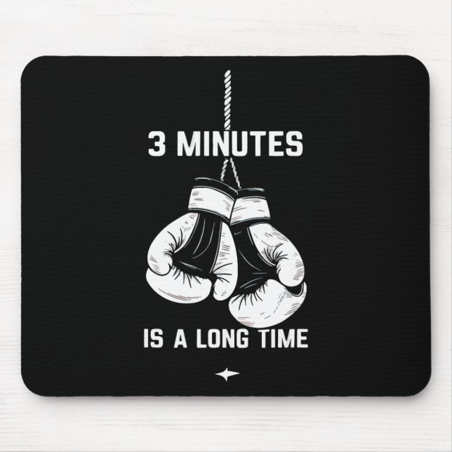Boxing Kickboxing Boxer 3 Minutes Is A Long Time F Mouse Mat (Front)