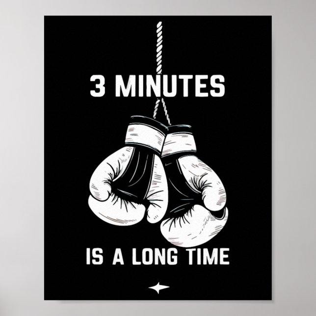 Boxing Kickboxing Boxer 3 Minutes Is A Long Time F Poster (Front)