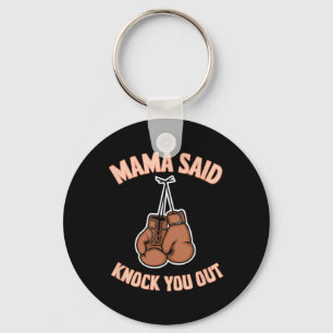 Boxing Kickboxing Mama Said Knock U Out Fighting S Key Ring
