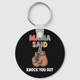 Boxing Kickboxing Mama Said Knock U Out Fighting S Key Ring