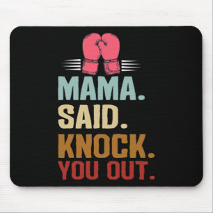 Boxing Kickboxing Mama Said Knock You Mother's Day Mouse Mat