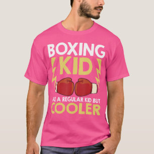 Boxing Kid Like A Regular Kid But Cooler Boxer Kic T-Shirt