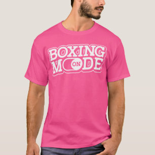 Boxing Mode On - Combat Combat Sports Sparring Glo T-Shirt
