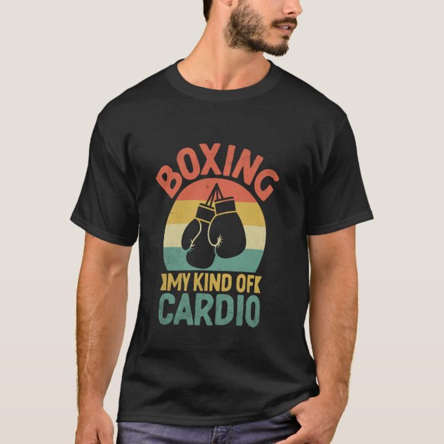 Boxing My Kind Of Cardio Boxer Sports Gym Athlete  T-Shirt (Front)