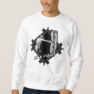 Boxing Quote Life is a Fight Men's Sweatshirt