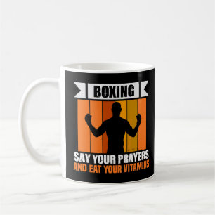 Boxing Say Your Prayers Boxer Trainer Boxing  Coffee Mug