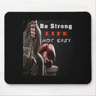 Boxing T Shirt Be Strong Life Not Easy Mouse Mat