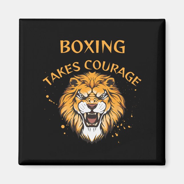Boxing Takes Courage  Magnet (Front)