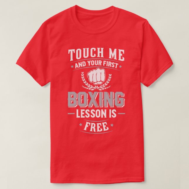 Boxing Touch Me and Your First Lesson is Free  T-Shirt (Design Front)
