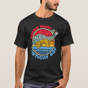 Boy Birthday I Bonus Mama I Ankylosaurus I Family T-Shirt