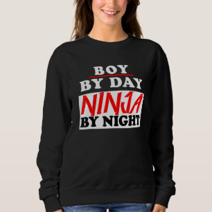 Boy By Day - Ninja By Night - Gaming Ninja Sweatshirt