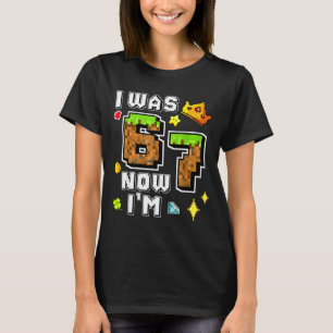 Boy gamer pixel bday was 6 7 years old birthday T-Shirt
