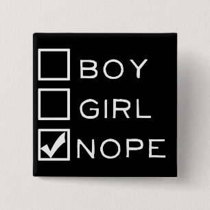 Boy, Girl, NOPE! 15 Cm Square Badge