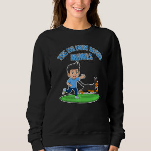 Boy Likes Saving Animals Quote Rescue Animals Pre Sweatshirt