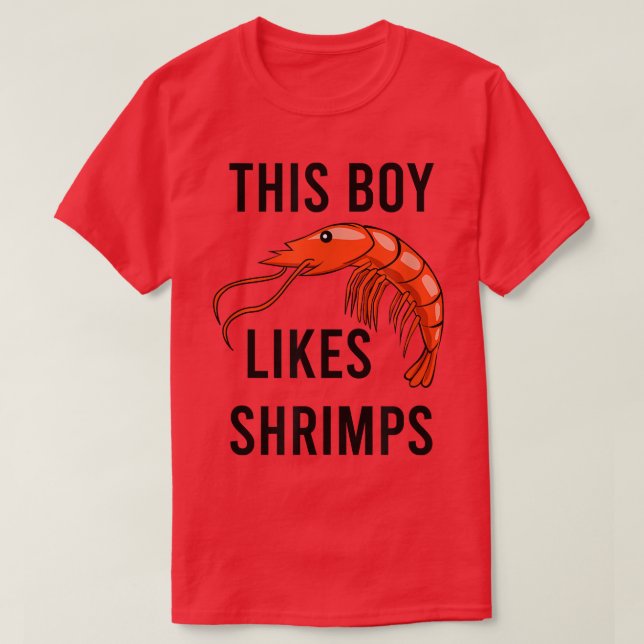 Boy Likes Shrimps and Prawns Seafood Funny Saying  T-Shirt (Design Front)