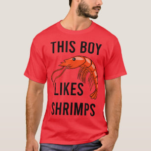 Boy Likes Shrimps and Prawns Seafood Funny Saying  T-Shirt