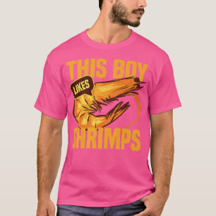 Boy Likes Shrimps Funny Seafood Chef T-Shirt