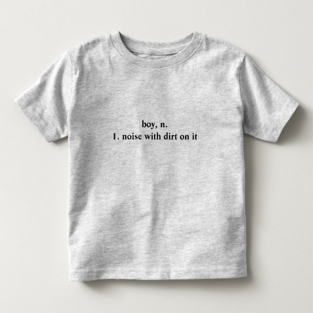 Boy, noise with dirt on it t-shirt (Front)