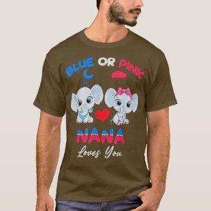 Boy Or Girl Nana Loves You Elephant Pink Blue Gend T-Shirt