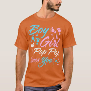 Boy Or Girl Pop Pop Loves You Gender Reveal Grandp T-Shirt