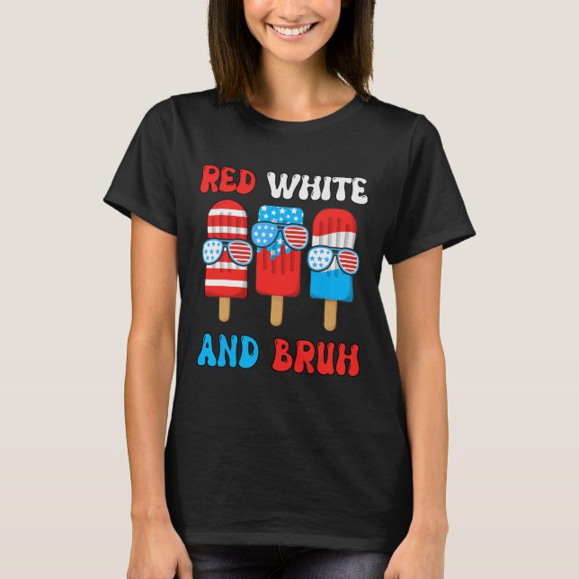 Boy Red White Bruh 4th July-shirt Popsicle Usa Fla T-Shirt (Front)