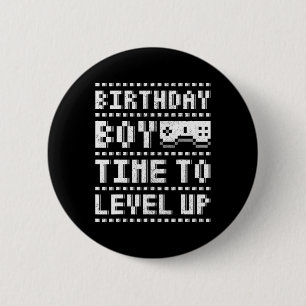 Boy Time To Level Up Teen Boys Video Gamer Birthda 6 Cm Round Badge