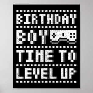 Boy Time To Level Up Teen Boys Video Gamer Birthda Poster