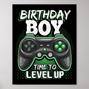 Boy Time To Level Up Video Game Birthday Gift Boys Poster