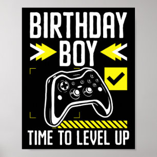 Boy Time To Level Up Video Game Gift For A Gamer  Poster