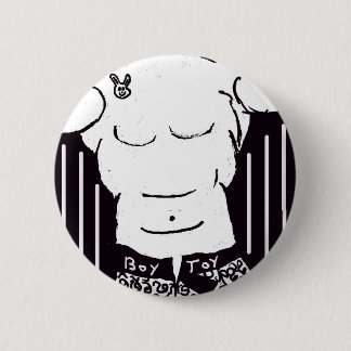 Boy Toy Button! 6 Cm Round Badge